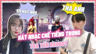 [Free Fire] Yến Nhi Hát Nhạc Chế Bằng Tiếng Trung Tra Tấn Badboy Và Cái kết