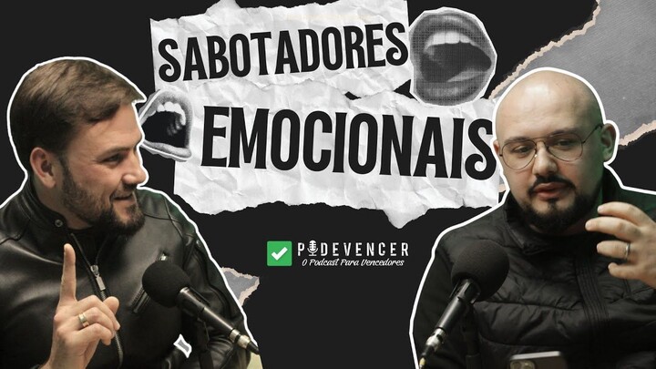 #03 - Diego  Coelho - COMO IDENTIFICAR OS SABOTADORES EMOCIONAIS