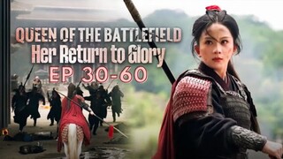 [Ep30-60] Queen of the Battlefield: Her Return to Glory