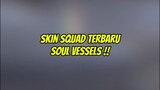 Skin squad terbaru, kalian nunggu skin yg mana ? #skinsquadsoulvessels #skinamon #skinhanabi #mlbb