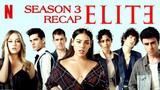 Elite Season 3 Recap