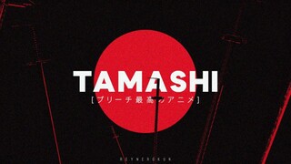 [死神 AMV] TAMASHI