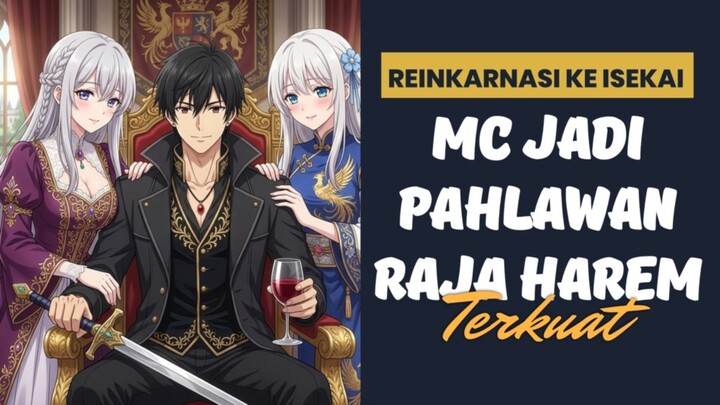 DIKIRA CUMA REINKARNASI BIASA, TERNYATA MC ADALAH RAJA TERTINGGI PENGUASA DUNIA ISEKAI