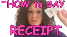 HOW to PRONOUNCE RECEIPT...the "P" is silent! 😳Wait, what? Yeah, that's right!