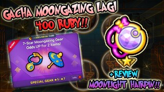 GACHA MOONGAZING LAGI 400 RUBY + REVIEW MOONLIGHT HAIRPIN!! 🔥🔥 LINE RANGERS (INDONESIA)