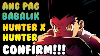 Come back is Real.. Nagbabalik ang Hunter x hunter. Confirm!!!