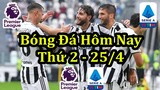 Lịch Thi Đấu Bóng Đá Hôm Nay 25/4 - Trận Đấu Muộn Ngoại Hạng Anh & Serie A - Thông Tin Trận Đấu