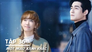 [VIETSUB] Một Màu Xanh Khác - Tập 36 END