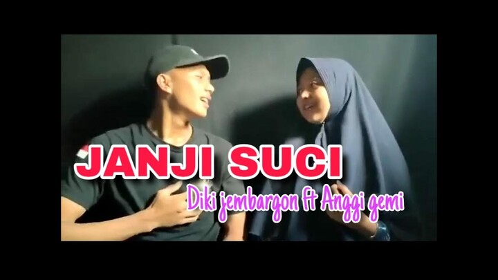 DIKI JEMBARGON FEAT ANGGI GEMI - JANJI SUCI || Akustik cover