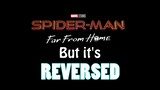 Spider-Man Far From Home Trailer But it's Reversed