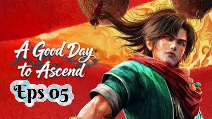 A Good Day To Ascend Ep-05 Sub Indo