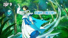 Tập 9 | Mizu Zokusei no Mahoutsukai [Việt sub]