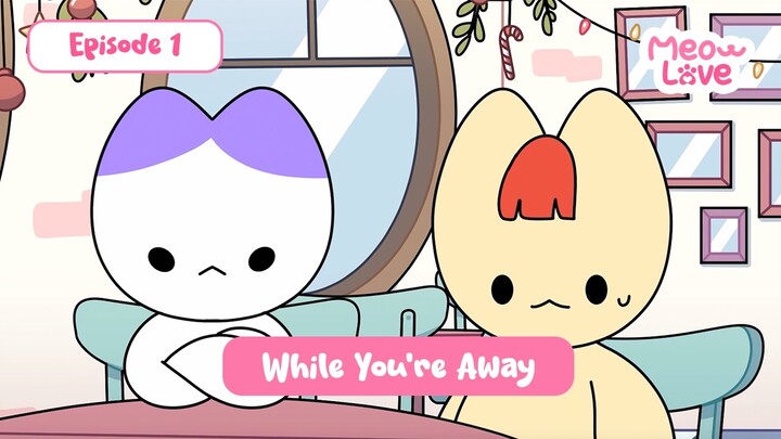 While You’re Away - Episode 1