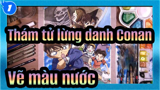 [Thám tử lừng danh Conan] Vẽ màu nước_1