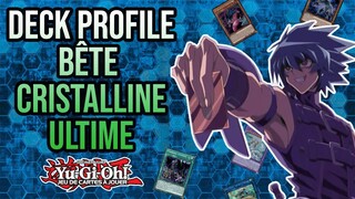 YU-GI-OH! DECK PROFILE BÊTE CRISTALLINE ULTIME (Post Batailles de Légende : La Vengeance du Cristal)