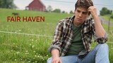 Fair Haven (Full Movie)