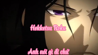 Hekketsu Roku _Tập 6 Anh nói gì đi chứ