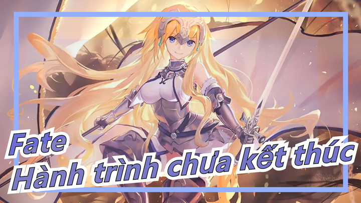 [Fate/MAD] Hành trình của vận mệnh vẫn chưa kết thúc