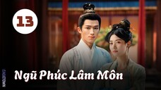 Tập 13| Ngũ Phúc Lâm Môn - Perfect Match (Lư Dục Hiểu, Vương Tinh Việt, Nghê Hồng Khiết,...).