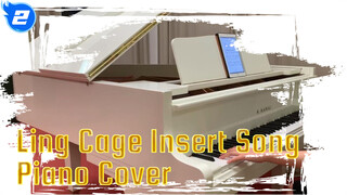 [Piano] Ling Cage: Incarnation Insert Song “We Are Still Alive” Piano Arrangement_2