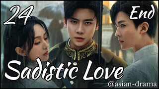 Sadistic Love (2025) – Eps. 24 End [Sub Indo]