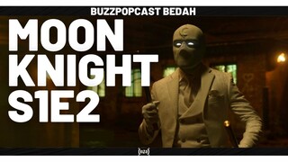 MOON KNIGHT (S1E2) | Reaksi | Review | Breakdown | (SPOILERS!)