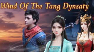 Pemabuk Over Power | Wind Of The Tang Dynasty | Episode 1
