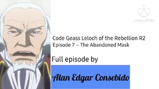 Code Geass: Lelouch of the Rebellion R2 Episode 7 – The Abandoned Mask