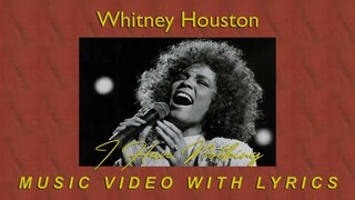 I Have Nothing - Whitney Houston | Music Video | Lyrics