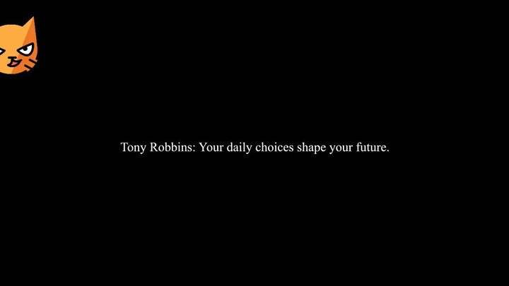 Tony Robbins: Your daily choices shape your future.