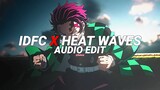 idfc x heat waves - blackbear, glass animals [edit audio]