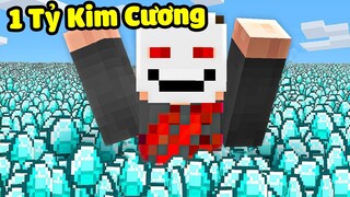 Minecraft nhưng Tôi Tìm Được 1 Tỷ Kim Cương