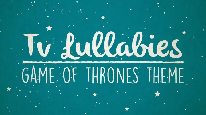 Game of Thrones Theme | Lullaby Rendition