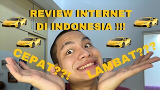 REVIEW INTERNET DARI YANG PALING LAMBAT KE YANG TERCEPAT SE-INDONESIA!!!!!!!!