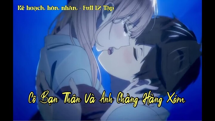 ALL IN ONE : Kế Hoạch Hôn Nhân-16 Tuổi Được Nhà Nước Cấp Vợ :Tóm tắt Anime cực hay|Búp Măng Anime