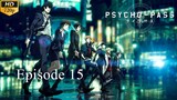 Psycho-Pass - Episode 15 (Sub Indo)