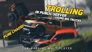 Trolling in Public Server using Big Trucks| Car Parking Multiplayer |