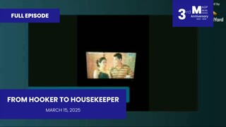 FULL EPISODE: From Hooker To Housekeeper • March 15, 2025 | Magpakailanman