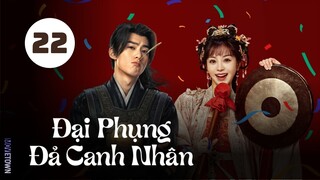 Tập 22| Đại Phụng Đả Canh Nhân - Guardians of the Dafeng (Vương Hạc Đệ, Điền Hi Vi,...).