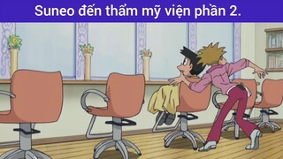 Suneo đến thẩm mỹ viện phần 2