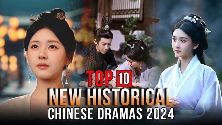 Top 10 New Historical Chinese Dramas 2024 | Chinese Historical Drama Series ENG SUB