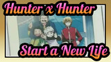 [Hunter x Hunter] Start a New Life - Tabidachi