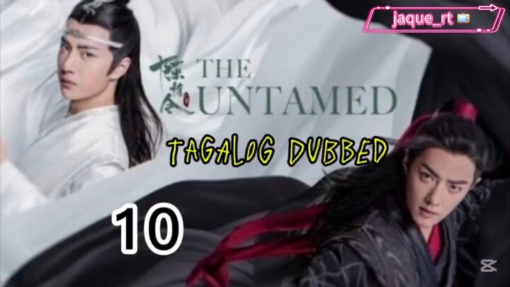 Title: THE UNTAMED | Cdrama | Tagalog dubbed| Episode 10