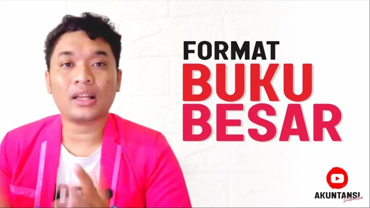 Memahami Transaksi Buku Besar dan Formatnya