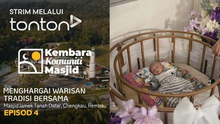 Kembara Komuniti Masjid Episod 4: Masjid Jamek Tanah Datar, Chengkau, Rembau