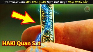 Chàng Trai Có Được Siêu Giác Quan Thức Tỉnh HAKI Quan Sád Trong Truyền Thuyết