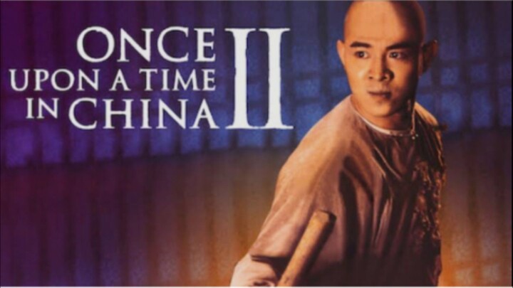 หวงเฟยหง2 ถล่มมารยุทธจักร (Once Upon a Time in China II)