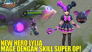 NEW HERO LYLIA - DAMAGE SKILLNYA GAK MASUK AKAL!!! MAGE TER SADIS SEASON INI! MOBILE LEGENDS