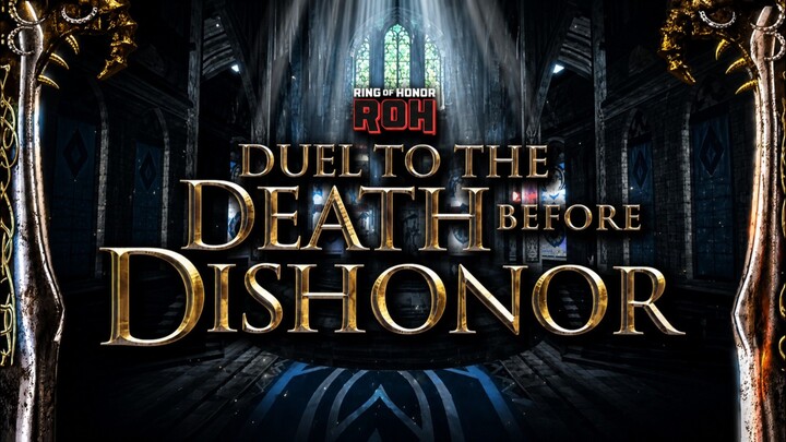 DUEL TO THE DEATH BEFORE  DISHONOR 08-20-26 : ROH