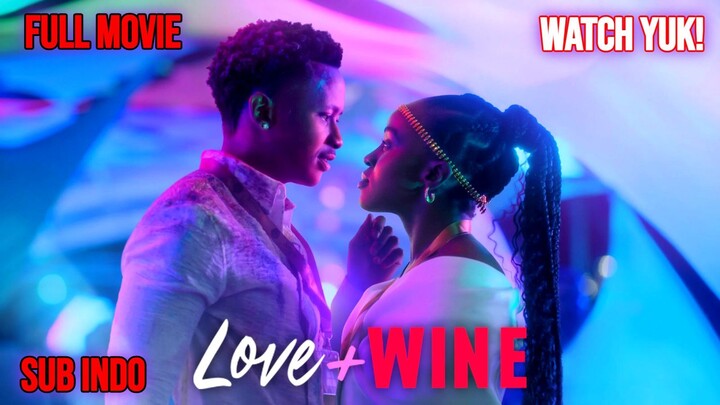 Love and Wine 2025 MOVIE SUB INDO HD